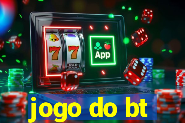 jogo do bt